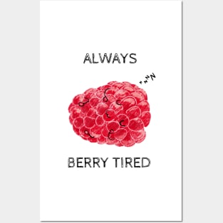Berry Tired Pun Posters and Art